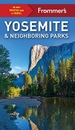 Frommer's Yosemite and Neighboring Parks