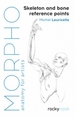 Morpho: Skeleton and Bone Reference Points: Anatomy for Artists