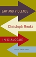 Law and Violence: Christoph Menke in Dialogue