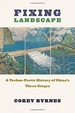 Fixing Landscape: A Techno-Poetic History of China's Three Gorges