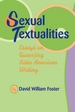Sexual Textualities: Essays on Queer/Ing Latin American Writing