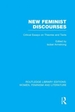 New Feminist Discourses: Critical Essays on Theories and Texts