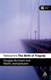 Nietzsche's 'The Birth of Tragedy': A Reader's Guide