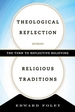 Theological Reflection across Religious Traditions: The Turn to Reflective Believing