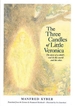 The Three Candles of Little Veronica: The Story of a Child's Soul in This World and the Other