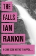 The Falls: From the iconic #1 bestselling author of A SONG FOR THE DARK TIMES