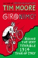 Gironimo!: Riding the Very Terrible 1914 Tour of Italy