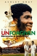 The Unforgiven: Missionaries or Mercenaries? The Untold Story of the Rebel West Indian Cricketers Who Toured Apartheid South Africa