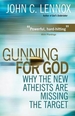 Gunning for God: Why the New Atheists are missing the target