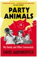 Party Animals: My Family and Other Communists