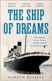 The Ship of Dreams: The Sinking of the "Titanic" and the End of the Edwardian Era