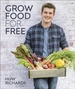 Grow Food for Free: The easy, sustainable, zero-cost way to a plentiful harvest