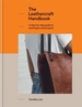 The Leathercraft Handbook: A Step-By-Step Guide to Techniques and Projects, 20 Unique Projects for Complete Beginners