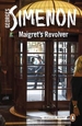 Maigret's Revolver: Inspector Maigret #40