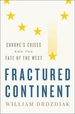 Fractured Continent: Europe's Crises and the Fate of the West