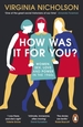 How Was It For You?: Women, Sex, Love and Power in the 1960s