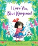 I Love You, Blue Kangaroo!: 25th Anniversary Edition