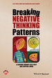 Breaking Negative Thinking Patterns: A Schema Therapy Self-Help and Support Book