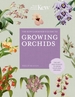 The Kew Gardener's Guide to Growing Orchids: The Art and Science to Grow Your Own Orchids