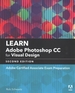 Learn Adobe Photoshop CC for Visual Communication: Adobe Certified Associate Exam Preparation