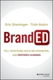 Branded: Tell Your Story, Build Relationships, and Empower Learning