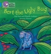 BERT THE UGLY BUG: Band 04/Blue