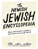 The Newish Jewish Encyclopedia: From Abraham to Zabar's and Everything in Between