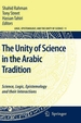 The Unity of Science in the Arabic Tradition: Science, Logic, Epistemology and Their Interactions