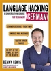 LANGUAGE HACKING GERMAN (Learn How to Speak German - Right Away): A Conversation Course for Beginners