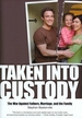 Taken Into Custody: The War Against Fathers, Marriage, and the Family