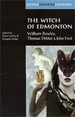 The Witch of Edmonton: By William Rowley, Thomas Dekker and John Ford