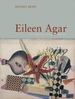 Eileen Agar: Dreaming Oneself Awake