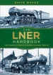 The LNER Handbook: The London and North Eastern Railway 1923-47