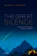 The Great Silence: Science and Philosophy of Fermi's Paradox