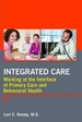 Integrated Care: Working at the Interface of Primary Care and Behavioral Health