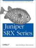 Juniper Srx Series: A Comprehensive Guide to Security Services on the Srx Series