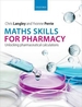 Maths Skills for Pharmacy: Unlocking pharmaceutical calculations