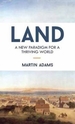 Land: A New Paradigm for a Thriving World