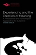 Experiencing and the Creation of Meaning: A Philosophical and Psychological Approach to the Subjective