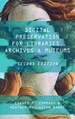 Digital Preservation for Libraries, Archives, and Museums