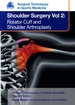 EFOST Surgical Techniques in Sports Medicine - Shoulder Surgery, Volume 2: Rotator Cuff and Shoulder Arthroplasty