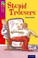 Oxford Reading Tree Treetops Fiction: Level 10 More Pack A: Stupid Trousers