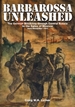 Barbarossa Unleashed: The German Blitzkrieg Through Central Russia to the Gates of Moscow - June-December 1941