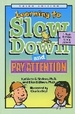 Learning to Slow Down and Pay Attention: A Book for Kids about ADHD
