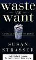 Waste and Want: a Social History of Trash