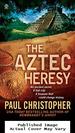 The Aztec Heresy (a Finn Ryan Novel)