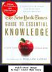 The New York Times Guide to Essential Knowledge: a Desk Reference for the Curious Mind