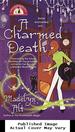 A Charmed Death (Bewitching Mysteries, No. 2)