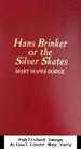 Hans Brinker: the Silver Skates