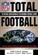 Total Football: the Official Encyclopedia of the National Football League (1st Ed)